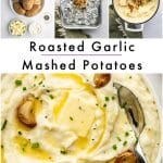 ertical Pinterest collage for roasted garlic mashed potatoes with three small photos across the top showing the recipe ingredients, a roasted garlic bulb on foil, and mashed potatoes with roasted garlic being added. Large black text in the center reads "Roasted Garlic Mashed Potatoes" with a purple underline, and the bottom shows a close-up of creamy mashed potatoes topped with melted butter, roasted garlic cloves, chives, and black pepper. "THEFORKEDSPOON.COM" appears along the bottom.