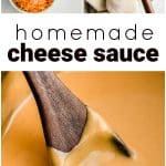 Pinterest Pin for homemade cheese sauce recipe with three images and text overlay.
