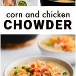 Pinterest Pin for Chicken Corn Chowder with three images and text overlay.