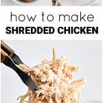 Pinterest Pin for how to make shredded chicken with three images and text overlay.