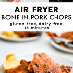 Collage showing ingredients for air fryer bone-in pork chops, seasoned raw pork chops, pork chops cooking in an air fryer, and finished pork chops served on a plate with lemon wedges.