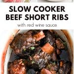 Three images with text overlay displaying the ingredients needed to make slow cooker beef short ribs, fully cooked beef short ribs in a large white slow cooker, and two tender beef short ribs plated on a white plate with mashed potatoes.