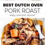 Pinterest Pin for the best Dutch oven port roast recipe with four images and text overlay.