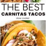 Pinterest Pin for the best carnitas taco recipe with three images and text overlay.