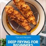 Perfectly golden brown and crispy chicken tenders being lifted from a large pot of sizzling oil in a spider strainer with text overlay reading " Tips and Recipes: Deep Frying for Beginners"