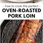 A golden-brown, oven-roasted pork loin sits in a large cast iron skillet. The roast is seared and glistening, indicating it's just come out of the oven and is ready to rest before slicing.
