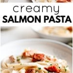 A vertical collage pin featuring three angles of a creamy salmon pasta dish—overhead, close-up, and side view. The bold text highlights “Creamy Salmon Pasta.”