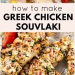 Collage pin showing juicy grilled Greek chicken souvlaki skewers, marinated chicken ready for the grill, and a pita wrap filled with chicken, cucumbers, tomatoes, and tzatziki, overlaid with text reading โHow to Make Greek Chicken Souvlaki.โ