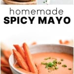 A vertical collage featuring creamy gochujang mayo being spooned, served with fries, and styled with fresh green onions, with bold title text that reads “Homemade Spicy Mayo.”