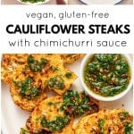 Vertical collage of chimichurri sauce in a bowl, roasted cauliflower steaks on a plate, and a platter of cauliflower steaks with chimichurri sauce and text overlay โCauliflower Steaks with Chimichurri Sauce.โ