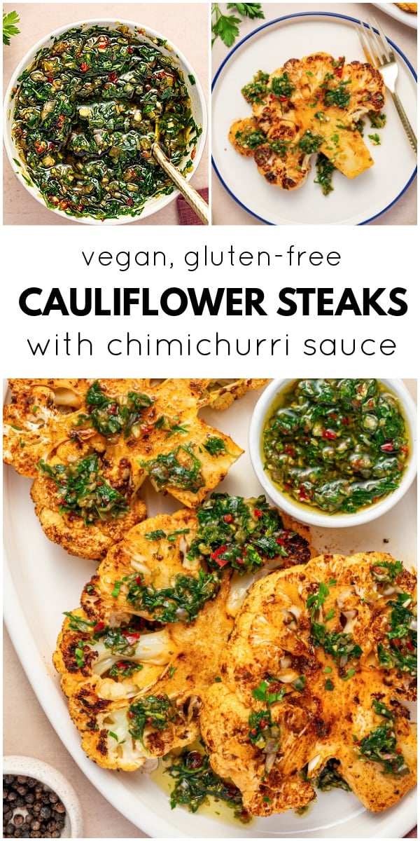 Vertical collage of chimichurri sauce in a bowl, roasted cauliflower steaks on a plate, and a platter of cauliflower steaks with chimichurri sauce and text overlay “Cauliflower Steaks with Chimichurri Sauce.”