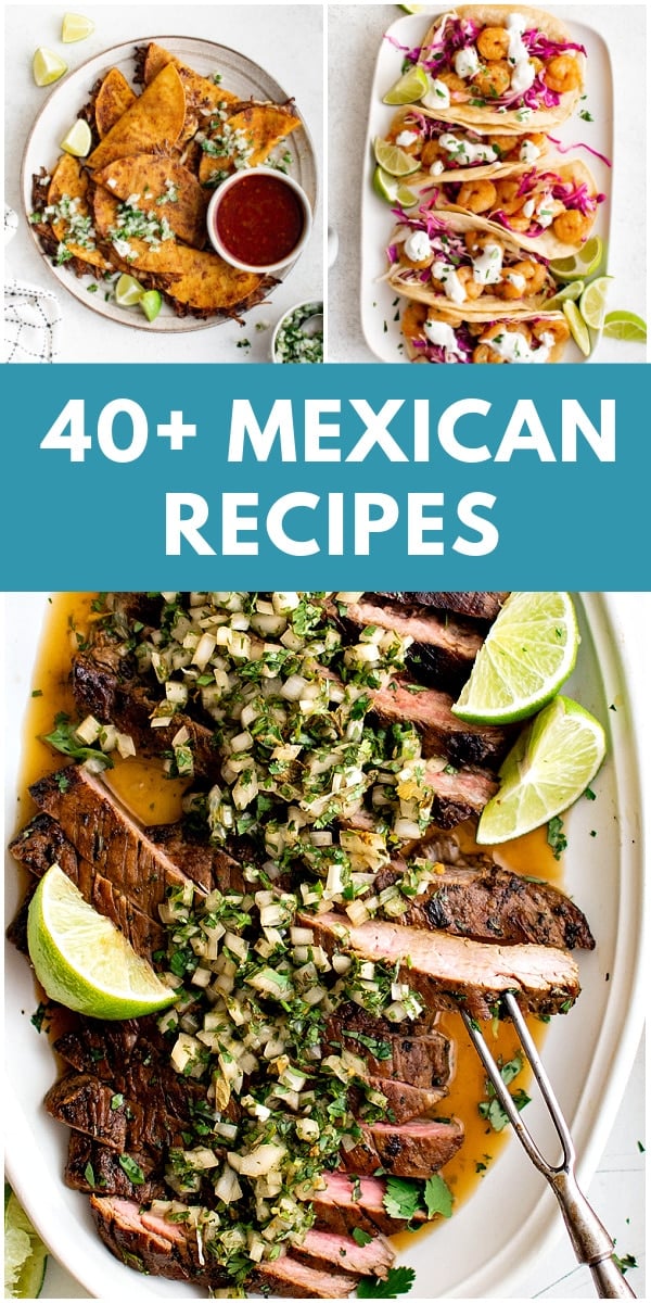 Three images in a collage. One image is of quesabirria tacos, another is of shrimp tacos, and the last one is of carne asada. The images have a banner text overlay reading "40+ Mexican Recipes".