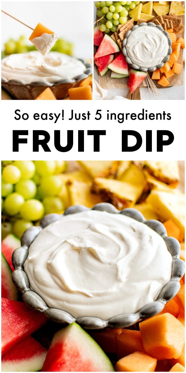 A vertical collage featuring creamy fruit dip, cantaloupe, watermelon, grapes, and pineapple, with text reading "So easy! Just 5 ingredients FRUIT DIP."