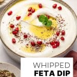 Styled whipped feta dip topped with olive oil and pomegranate with text overlay: Whipped Feta Dip โ Easy 5 Minute Recipe