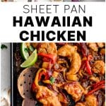 A Pinterest collage showing the process and final result of Sheet Pan Hawaiian Chicken. The top left image shows a serving bowl with saucy chicken and rice, the top right displays labeled raw ingredients in bowls, and the bottom showcases the finished baked chicken, peppers, onion, and pineapple on a sheet pan, garnished with lime wedges and cilantro.