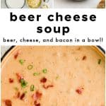 A Pinterest collage showing the step-by-step transformation of Beer Cheese Soup. The top left displays bowls of raw ingredients such as shredded cheeses, cubed potatoes, onions, garlic, broth, and bacon. The right shows a serving bowl filled with finished soup, while the bottom highlights a pot of garnished soup with bacon and green onions.
