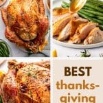 Photo collage showing the best Thanksgiving turkey recipe featuring whole roasted turkey and juicy sliced turkey with homemade gravy. Perfect for a delicious holiday dinner.