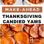 Pinterest graphic for make-ahead Thanksgiving candied yams showing ingredient bowls and a baked dish of caramelized yams.