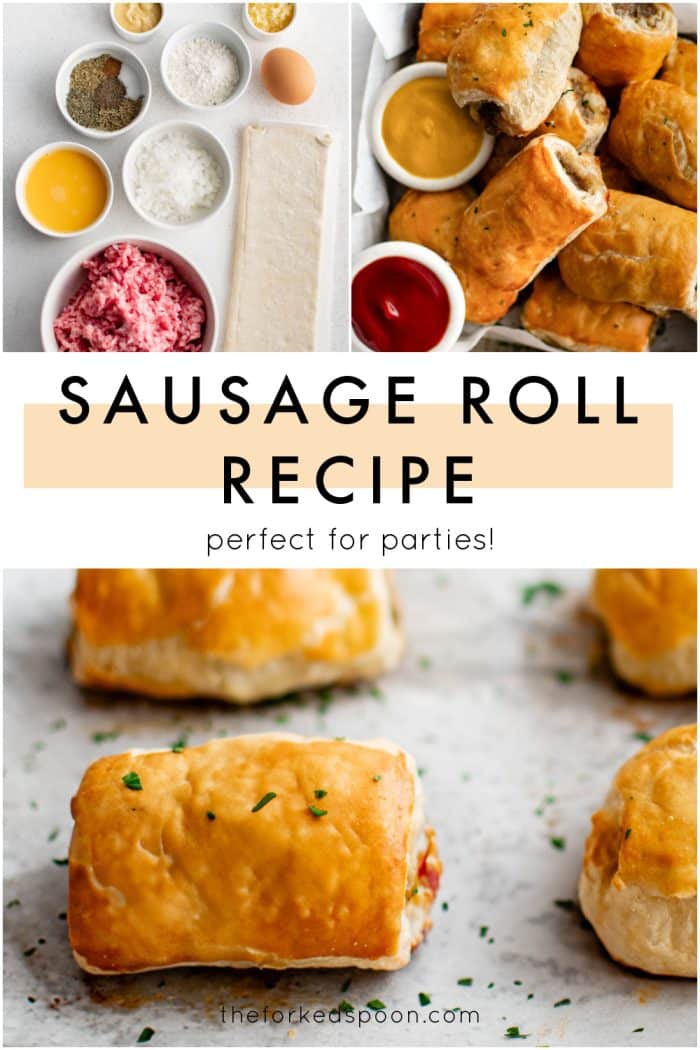 Pinterest collage image featuring ingredients for sausage rolls, a tray of golden puff pastry sausage rolls with ketchup and mustard for dipping, and close up baked rolls on parchment. Text overlay reads โSausage Roll Recipe โ perfect for partiesโ with theforkedspoon.com at the bottom.