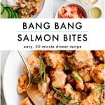 Pinterest-style collage showing three photos of Bang Bang salmon bites: top left is a white bowl with white rice, sauced salmon bites, sliced cucumber, and green onion garnish; top right is an ingredient flat lay with salmon cubes in a white bowl plus ramekins of mayonnaise, sweet chili sauce, lime juice, honey, cornstarch, and spices; bottom is a close-up of crispy salmon bites drizzled with creamy orange Bang Bang sauce and garnished with sliced green onions, with a metal spoon in the bowl. Large black text overlay reads โBANG BANG SALMON BITESโ with a thin light blue line underneath, smaller black text reads โeasy, 30 minute dinner recipe,โ and small gray text at the bottom reads โtheforkedspoon.com.โ