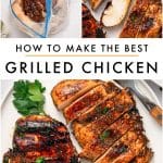 Vertical Pinterest graphic featuring chicken marinating in a zip-top bag and an image of juicy sliced chicken at the top. Large black text on a white background reads "HOW TO MAKE THE BEST GRILLED CHICKEN" above sliced grilled chicken breast with a silver fork.