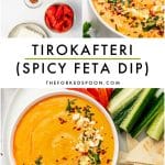 Pinterest collage for tirokafteri with an ingredient image, a close-up of creamy, orange, spicy feta dip, and a serving image featuring pita, cucumbers, and red bell peppers. The center has black text that reads "TIROKAFTERI (SPICY FETA DIP)" and "THEFORKEDSPOON.COM" with a green line divider.