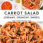 Pinterest collage for carrot salad with ingredient and finished salad images, plus text overlay reading "CARROT SALAD (CREAMY, CRUNCHY, SWEET)" and "THEFORKEDSPOON.COM."