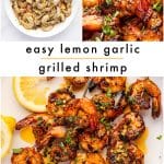 Vertical Pinterest collage featuring raw marinated shrimp in a white bowl, a close-up of charred shrimp, and grilled shrimp skewers with lemon on a white platter. Black overlay text reads "easy lemon garlic grilled shrimp," with "THEFORKEDSPOON.COM" along the bottom.