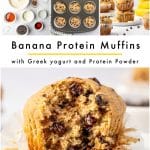Vertical Pinterest collage featuring banana protein muffin ingredients, a gray muffin pan filled with batter, three stacked baked muffins, and a broken-open chocolate chip muffin. Text reads "Banana Protein Muffins," "with Greek yogurt and Protein Powder," and "THEFORKEDSPOON.COM."